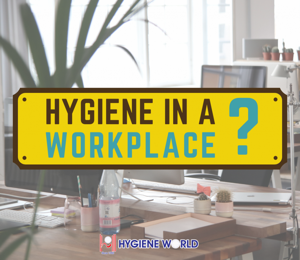 hygiene-in-a-workplace-hygiene-world-sdn-bhd