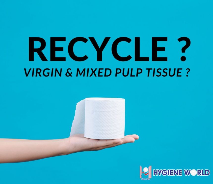 What Virgin Pulp & Mixed Pulp Tissue?